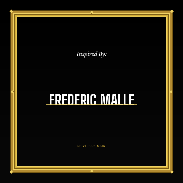 Impressions of Frederic Malle
