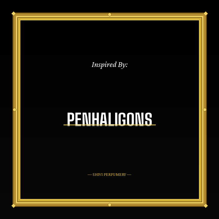 Impressions of Penhaligons